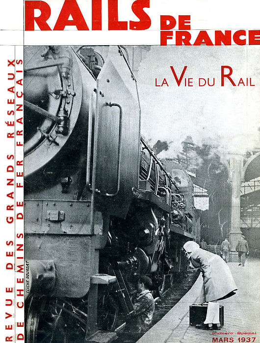 RAILS DE FRANCE ≡ LA VIE DU RAIL ≡ NUMÉRO SPÉCIAL MARS 1937